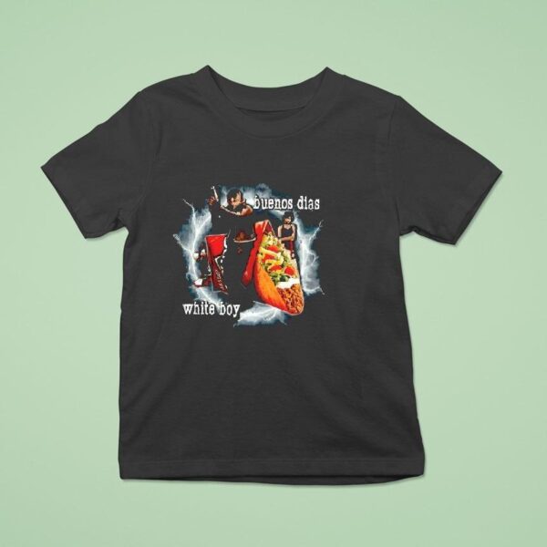 Taco Buenos Dias White Boy Shir T Shirt