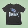 Tennessee Titans This Team Makes Me Drink T Shirt