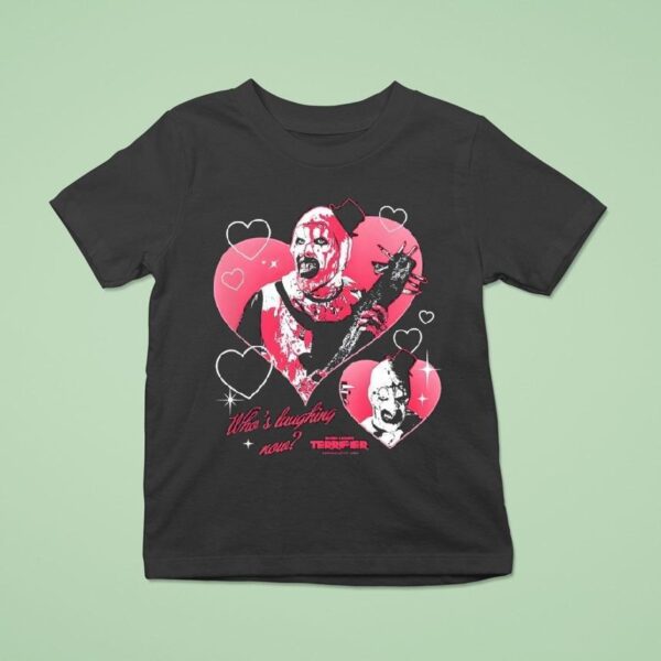 Terrifier Who S Laughing Now Horror Movie T Shirt