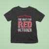 The Hunt For Boston Red Sox October T Shirt