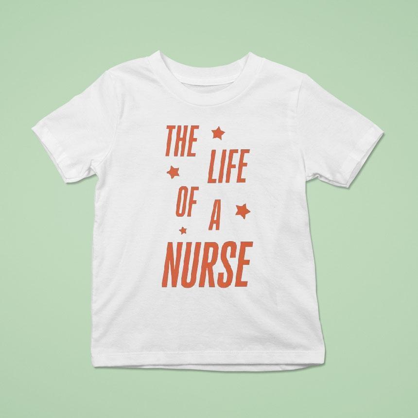The Life Of A Nurse Showgirl T Shirt The Life Of A Nurse Showgirl T Shirt