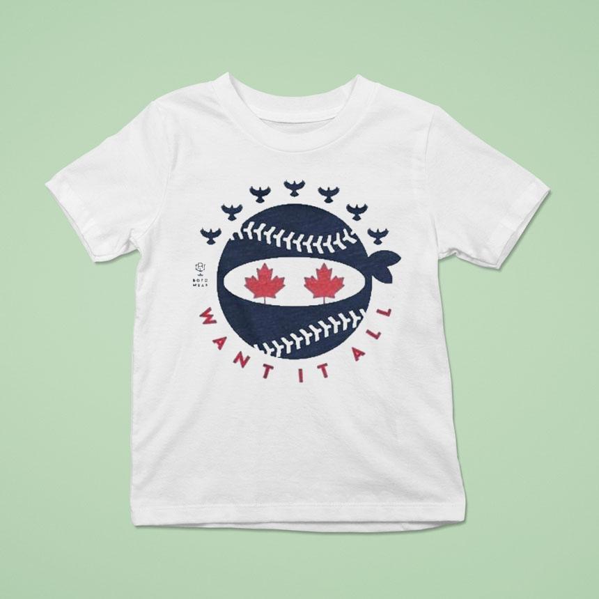 Toronto Blue Jays Want It All Pitching Ninja T Shirt Toronto Blue Jays Want It All Pitching Ninja T Shirt