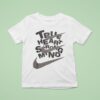 True Heart Srong Mind Nike T Shirt