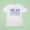 Trump President Of Peace Blessed Are The Peacemakers T Shirt