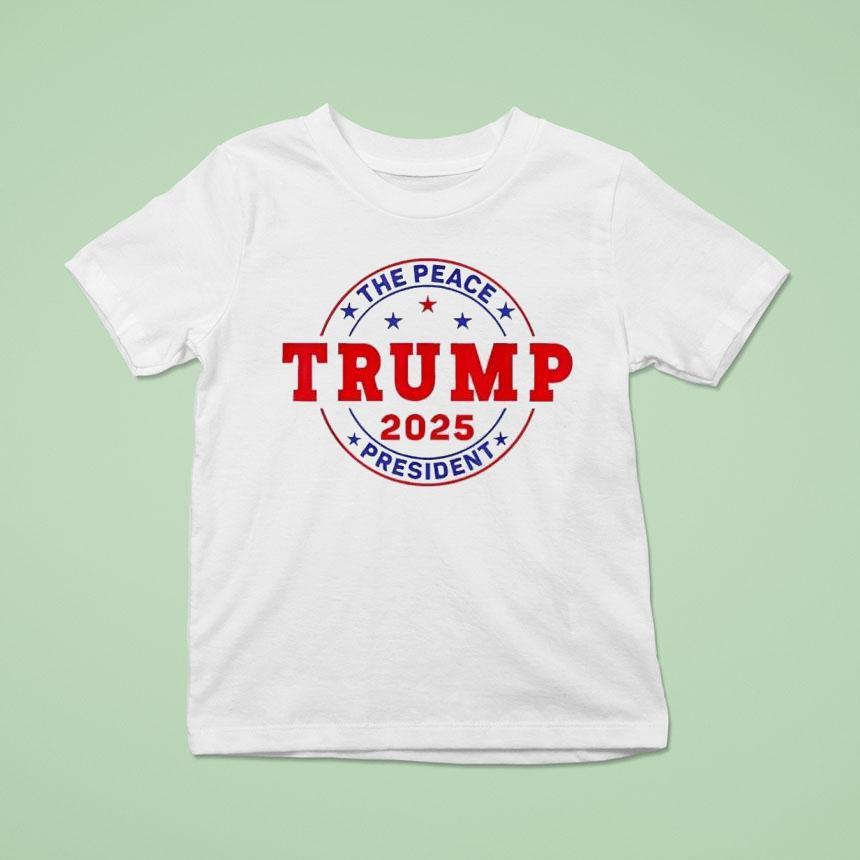 Trump The Peace President T Shirt Trump The Peace President T Shirt