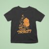 Trust Cash For Chaos T Shirt