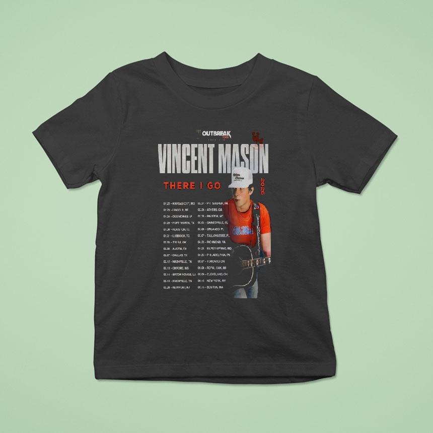 Vincent Mason There I Go Tour Dates T Shirt Vincent Mason There I Go Tour Dates T Shirt