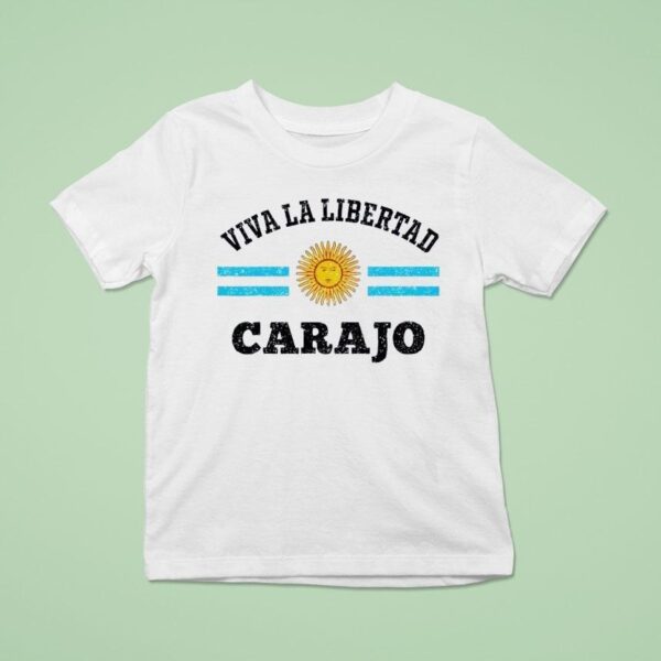 Viva La Libertad Carajo Javier Milei Presidente De Argentina T Shirt
