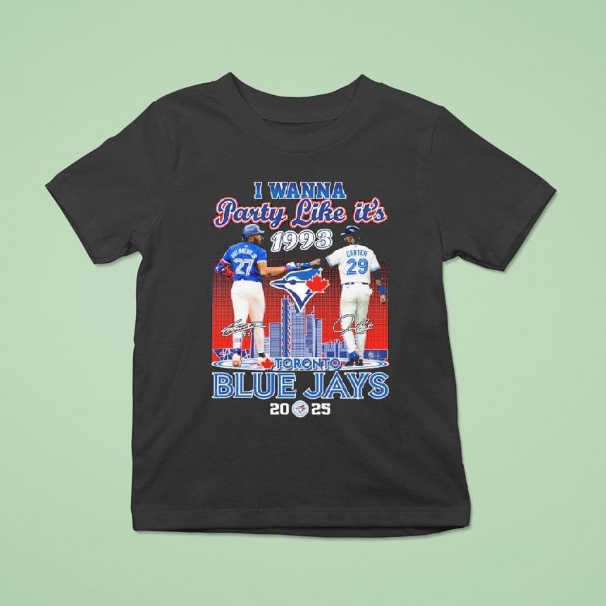Vladimir Guerrero Jr And Joe Carter I Wanna Party Like It S Toronto Blue Jays Signatures T Shirt Vladimir Guerrero Jr And Joe Carter I Wanna Party Like It S Toronto Blue Jays Signatures T Shirt