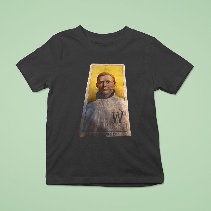 Walter Johnson Washington Baseball Series Subjects The Cigarette Of Quality Card T Shirt Walter Johnson Washington Baseball Series Subjects The Cigarette Of Quality Card T Shirt