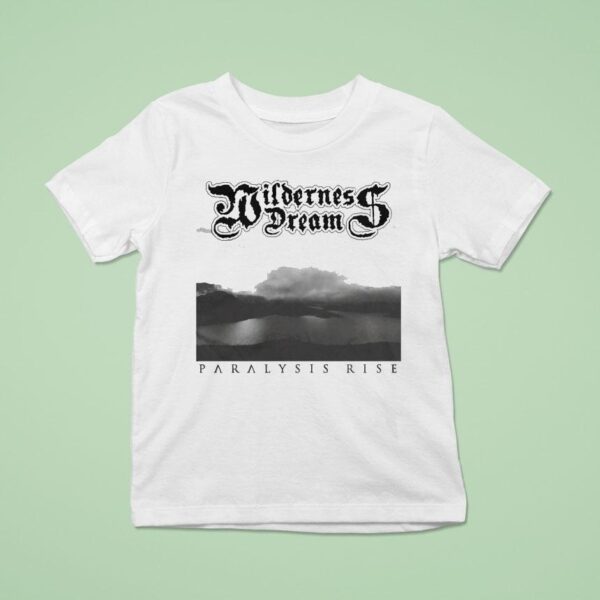Wilderness Dream Paralysis Rise T Shirt