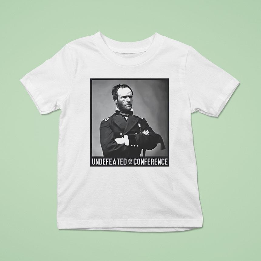 William Tecumseh Sherman Undefeated Out Of Conference T Shirt William Tecumseh Sherman Undefeated Out Of Conference T Shirt