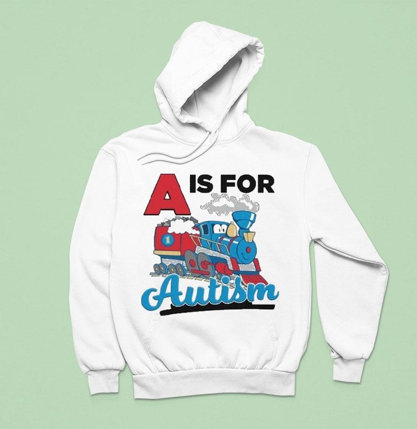 A Is For Autism Hoodie A Is For Autism Hoodie
