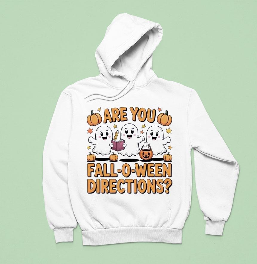 Are You Fall O Ween Directions Teacher Halloween Hoodie Are You Fall O Ween Directions Teacher Halloween Hoodie