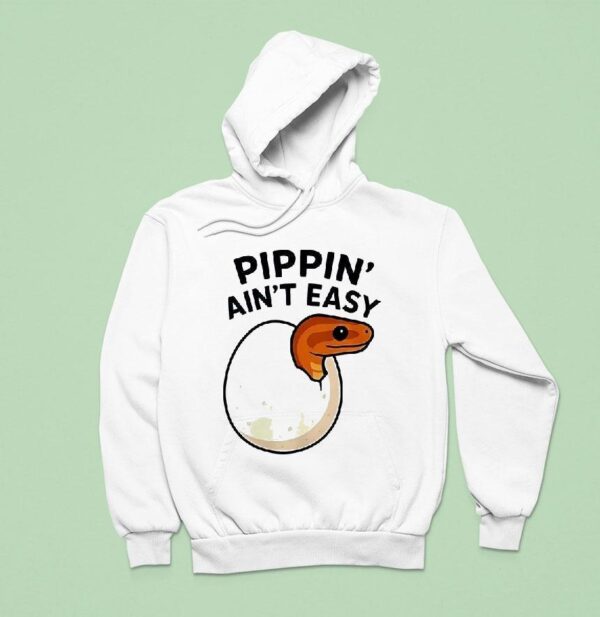 Ball Python Pippin Ain T Easy Hoodie