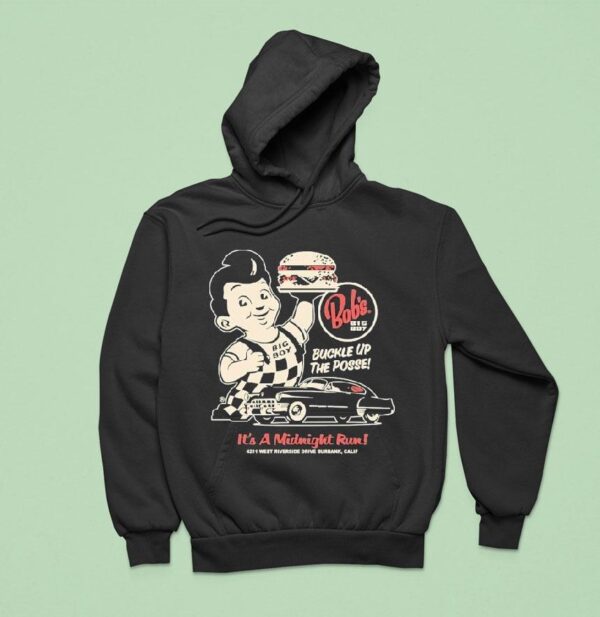 Big Boy It S A Midnight Run Buckle Up The Posse Hoodie