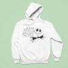 Call Me Jack Skellington The Way I M Literally Dead But Still The Main Character Halloween Hoodie