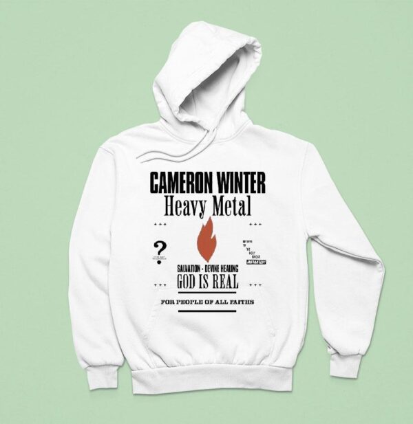 Cameron Winter Heavy Metal Salvation Divine Healing God Is Real For People Of All Faiths Hoodie