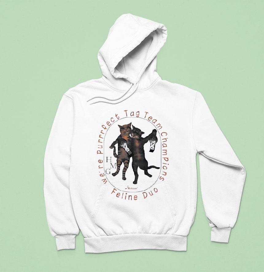 Cats We Re Purrrfact Tag Team Champions Hoodie Cats We Re Purrrfact Tag Team Champions Hoodie