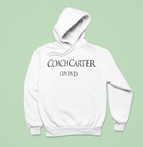 Coach Carter On Dvd Hoodie