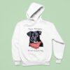 Dog Negro Matapacos He Was A Good Boy Hoodie