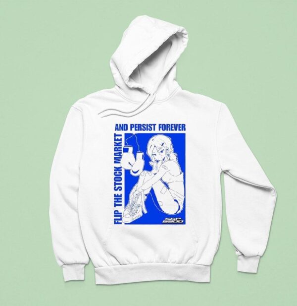 Flip The Stock Market And Persist Forever Anime Hoodie