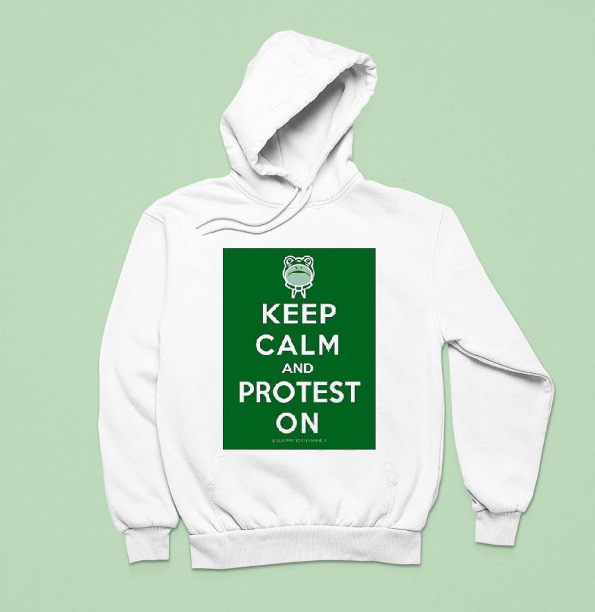 Frog Keep Calm And Protest On Hoodie Frog Keep Calm And Protest On Hoodie