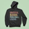 Grateful Blessed Pickleball Legend Hoodie