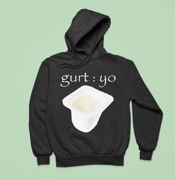 Gurt Yo Hoodie