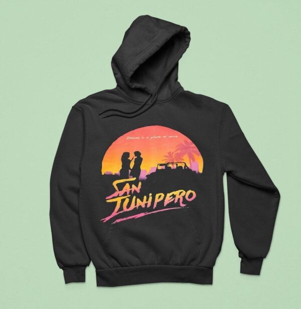 Heaven Is A Place On Earth San Junipero Vintage Hoodie