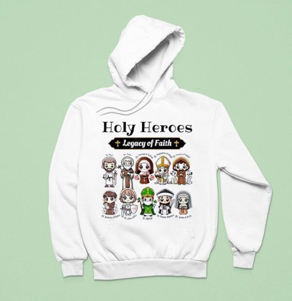 Holy Heroes Legacy Of Faith Catholic Saints Collection Hoodie