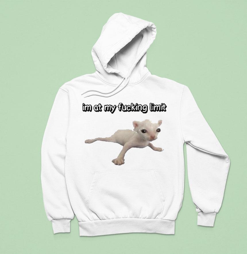 I M At My Fucking Limit Ca Hoodie I M At My Fucking Limit Ca Hoodie