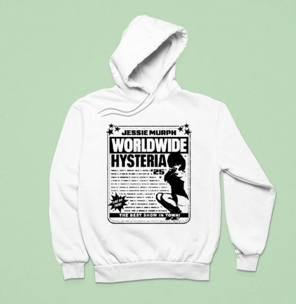Jessie Murph Worldwide Hysteria Live On Tour The Best Show In Town Hoodie
