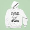 John Madden Don T Worry About The Horse Being Blind Just Load The Wagon Hoodie