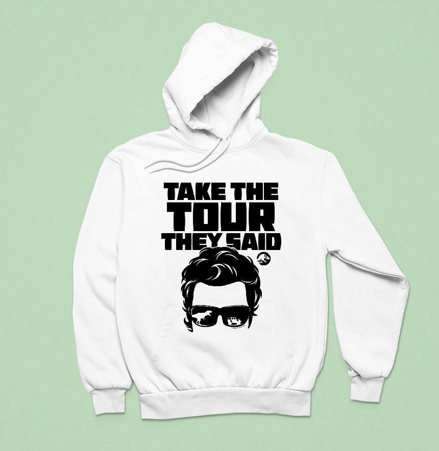 Jurassic Park Take The Tour They Said Hoodie Jurassic Park Take The Tour They Said Hoodie