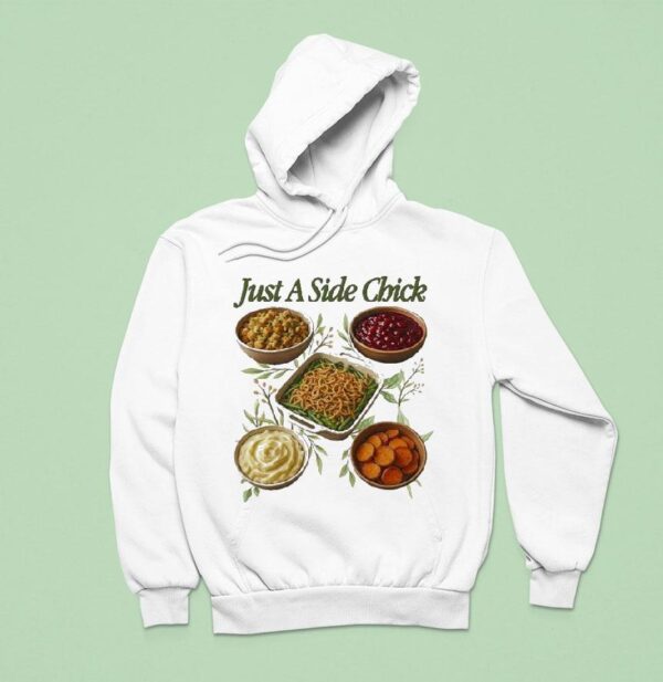 Just A Side Chick Hoodie