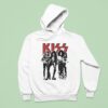 Kiss You Wanted The Best Hoodie