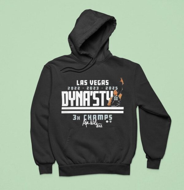 Las Vegas Aces Team Lv Aces A Ja Wilson Dyna Sty Champs Hoodie