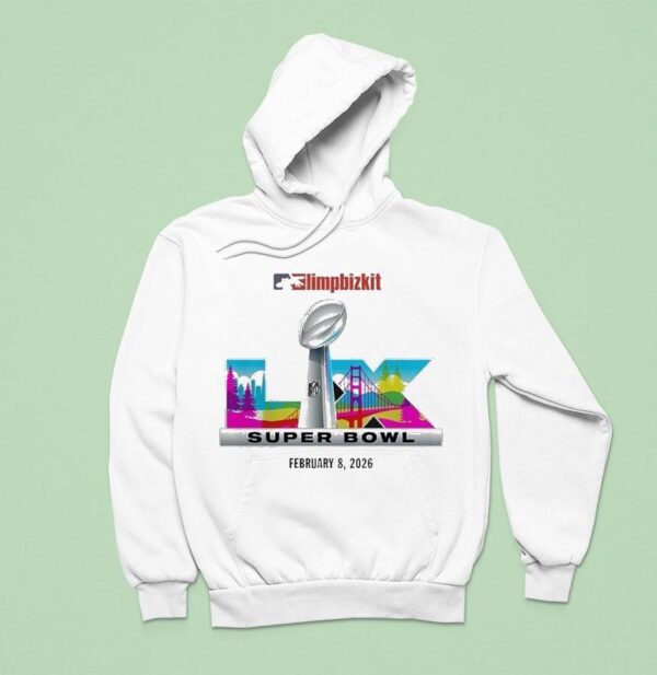 Limp Bizkit X Super Bowl Lx Halftime Too Crazy For Super Bowl Nfl On February Hoodie