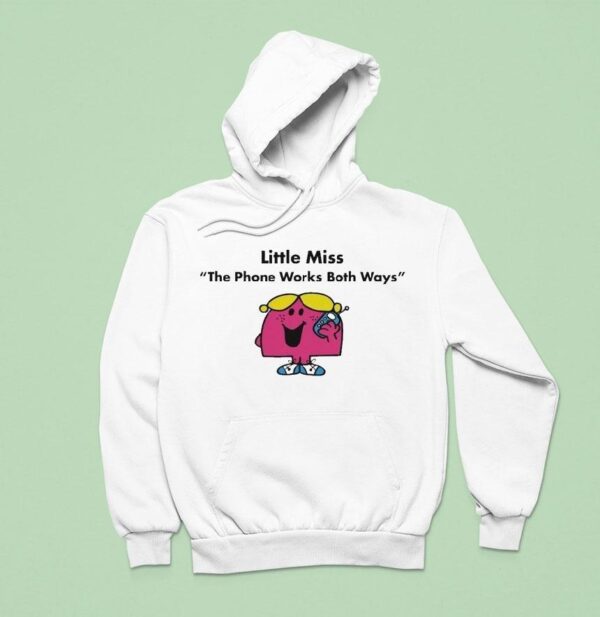 Little Miss The Phone Works Both Ways Hoodie