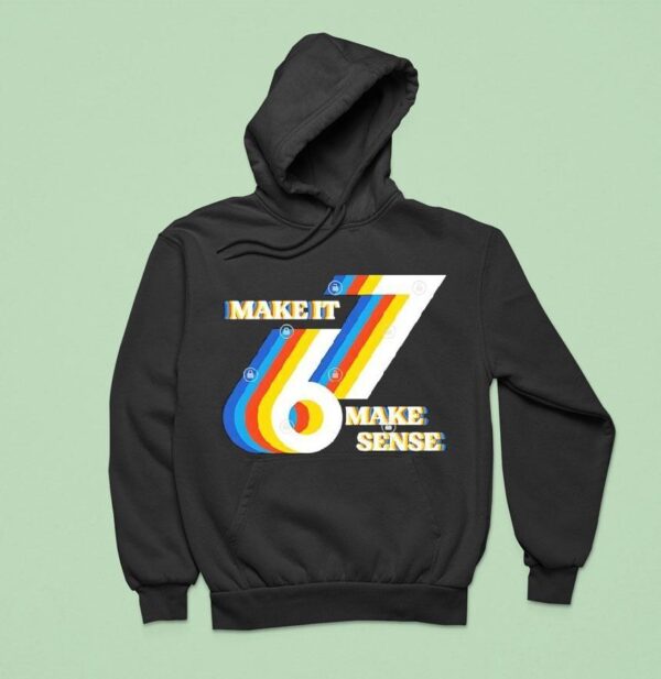 Make It Make Sense Hoodie