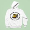 Maybe Sanding Doesn T Like You Either Woodworker Hoodie