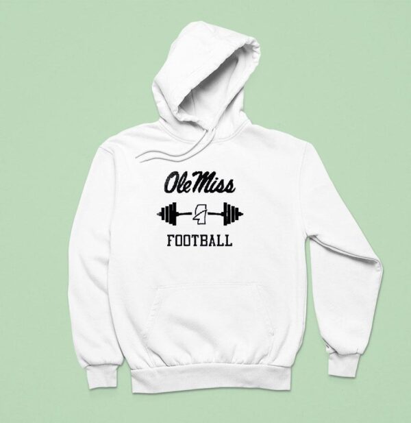 Ole Miss Rebels Football To Workou Hoodie