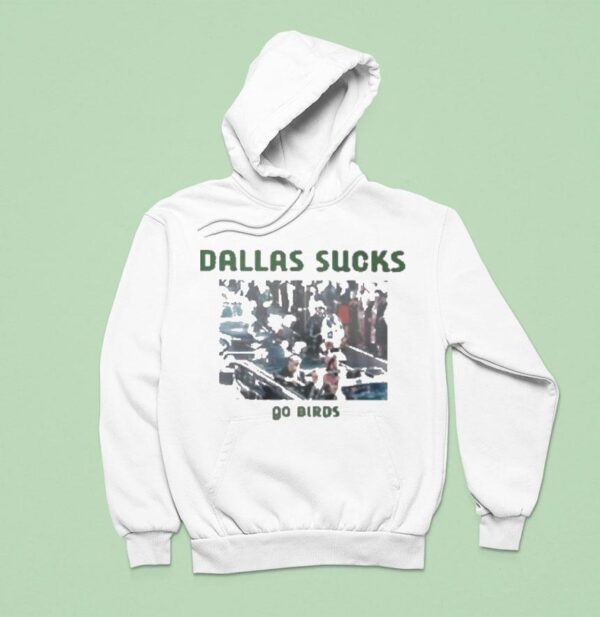 Philadelphia Eagles Dallas Sucks Go Birds Philly Hoodie