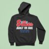 Phillies Parody Sillies Built To Fail Postseason Hoodie