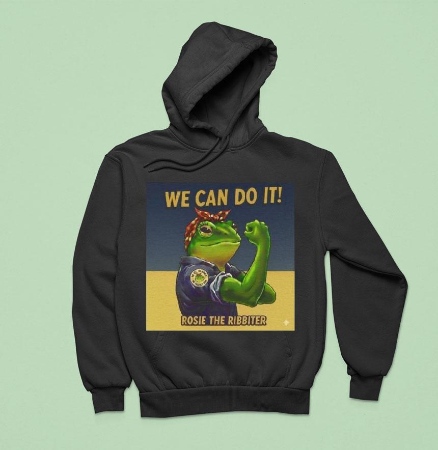 Rosie The Ribbiter We Can Do It Frog Hoodie Rosie The Ribbiter We Can Do It Frog Hoodie