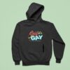 Say Gay Effy S Big Gay Brunch Hoodie