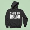Shut Up Jeff No More From You Today Hoodie