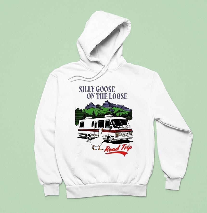 Silly Goose On The Loose Road Trip Hoodie Silly Goose On The Loose Road Trip Hoodie