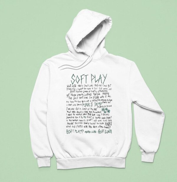 Soft Play Punk S Dead More Like Soft Lunts Lyric Hoodie